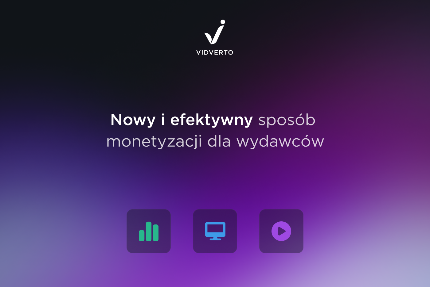 Vidverto — новий та ефективний спосіб монетизації для медіа.