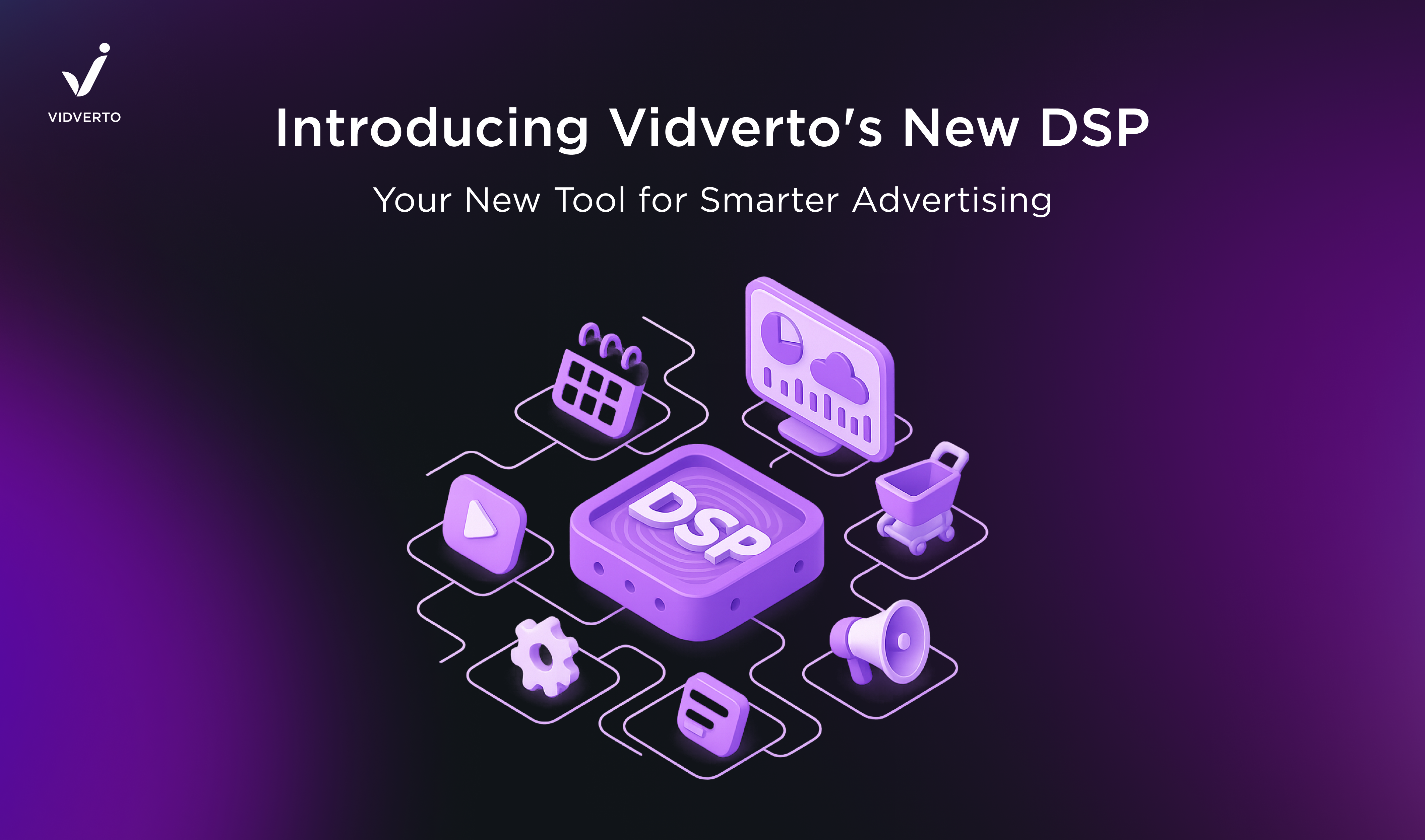 Demand Side Platform as a new Vidverto’s service